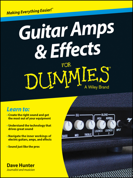 Title details for Guitar Amps and Effects For Dummies by Dave Hunter - Available